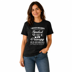 T-Shirts Spoiled Wife of a Grumpy Old Husband Shirt, Funny Marriage Quote Graphic Tee, Couple Humor Wife T Shirt, Black Short Sleeve Cotton Top
