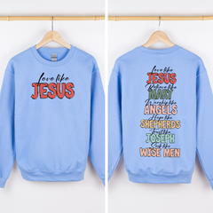 Love Like Jesus Front And Back Gospel Christmas Faith Based Inspirational Message Sweatshirt